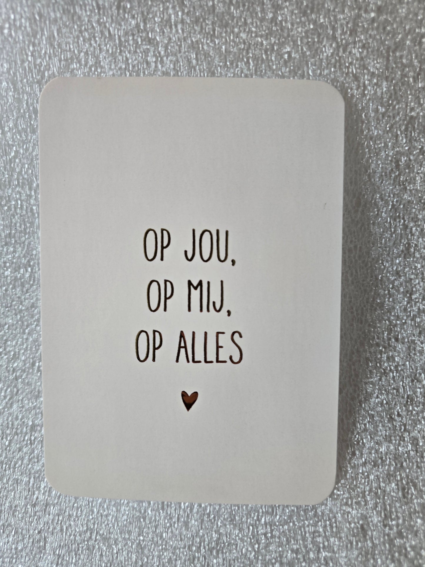 Kaart – Op jou, op mij, op alles
