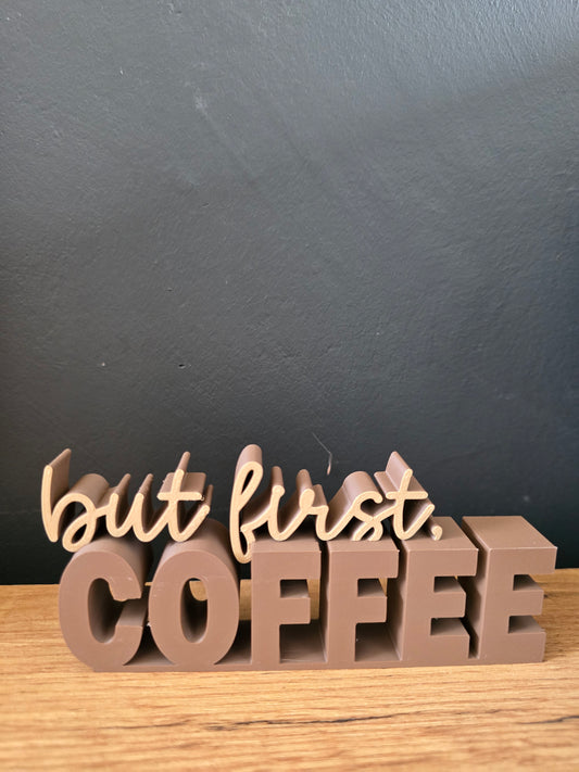 But First Coffee
